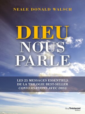 cover image of Dieu nous parle--Les 25 messages essentiels de la trilogie best-sellers Conversations avec Dieu
